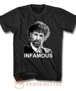 Infamous T Shirt