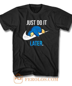 Just Do It Later Sloth T Shirt