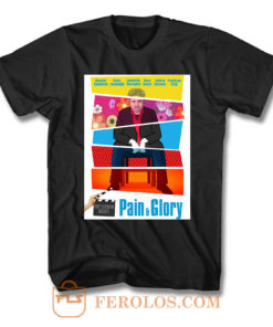 Pain And Glory 1 T Shirt