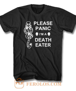 Please Panic Im A Death Eater T Shirt