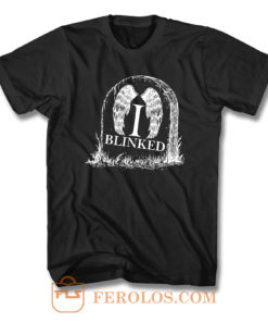 Weeping Angels I Blinked T Shirt