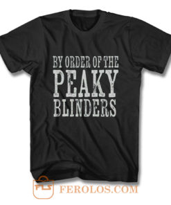 By Order Of The Peaky Blinders Adults T Shirt