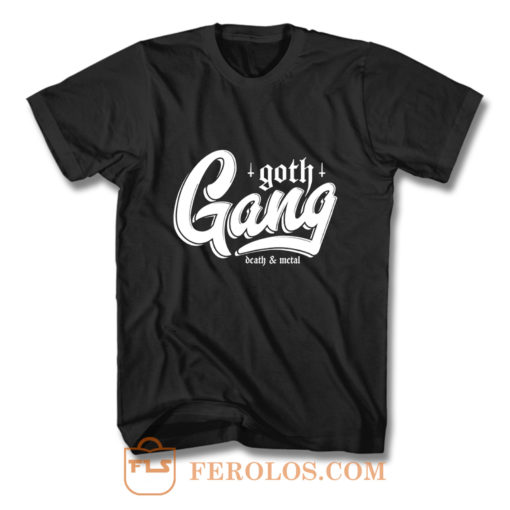 Goth Gang T Shirt