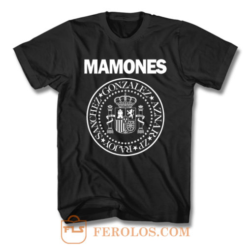 Mamones T Shirt