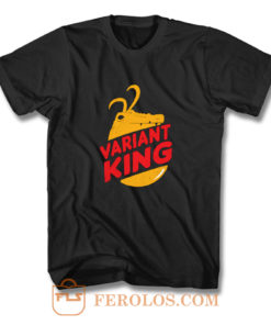 Variant King T Shirt